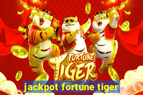 jackpot fortune tiger